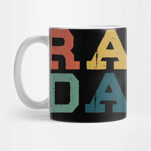 RAD DAD Fathers Day Shirt From Daughter to Dad by Kibria1991